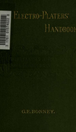 The electro-platers' handbook; a practical manual for amateurs and young students in electro-metallurgy_cover