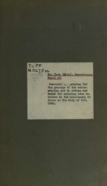 Memorial of the Board of Supervisors of the city and county of New York, praying for the passage of the accompanying Act, to revise and amend the existing laws relative to the assessment of taxes in the city of New York, and to reduce them into one Act_cover