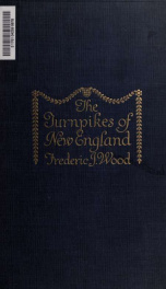 The turnpikes of New England and evolution of the same through England, Virginia, and Maryland_cover