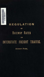 Regulation of railway rates on interstate freight traffic_cover