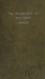The accountancy of investment including a treatise on compound interest, annuities, amortisation, and the valuation of securities_cover