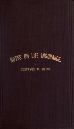 Notes on life insurance; with appendix, algebraic discussion_cover