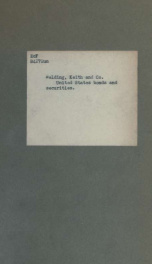 United States bonds and securities, what they are, their cost, and the interest they pay, with illustrations of the exchange of sterling into American currency, and vice versa .._cover