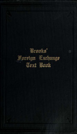 Foreign exchange text book, an elementary treatise on foreign exchange and the monetary systems of the world_cover