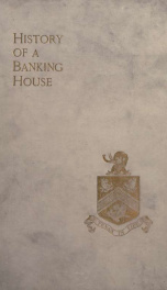 The history of a banking house, (Smith, Payne and Smiths.)_cover