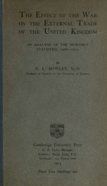 The effect of the war on the external trade of the United Kingdom; an analysis of the monthly statistics, 1906-1914_cover