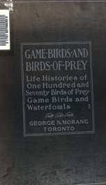 Game birds and birds of prey, life histories of one hundredand seventy birds of prey, game birds and water fowls;_cover