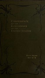 Proceedings of a conference of governors in the White House, Washington, D.C., May 13-15, 1908 .._cover