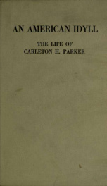 An American idyll, the life of Charleton H. Parker_cover