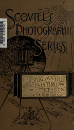 Photographic printing methods: a practical guide to the professional and amateur worker_cover