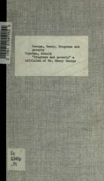 "Progress and poverty", a criticism of Mr. Henry George, being two lectures delivered in St. Andrew's Hall, Newman Street, London_cover