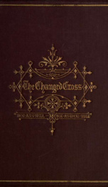 The changed cross, and other religious poems_cover