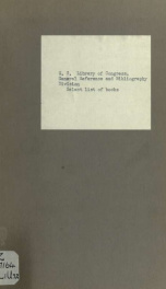 Select list of books (with references to periodicals) on labor, particularly relating to strikes; compiled under the direction of A.P.C. Griffin, chief of Division of Bibliography_cover
