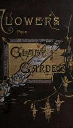 Flowers from glade and garden; poems_cover