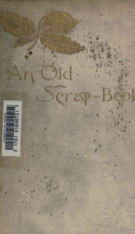An old scrap-book; with additions_cover
