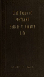 Club poems, ballads and other poems of Portland and life in the country_cover