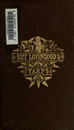 Sut Lovingood, yarns spun by a "nat'ral born durn'd fool", warped and wove for public wear_cover