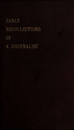 Early recollections of a journalist 1832-1859_cover