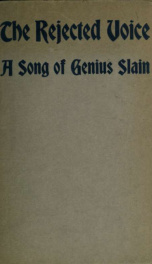 The rejected voice; a song of genius slain_cover