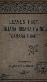 Leaves from Juliana Horatia Ewing's "Canada home"_cover