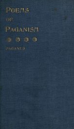 Poems of paganism; or, Songs of life and love_cover