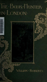 The book-hunter in London; historical and other studies of collectors and collecting_cover