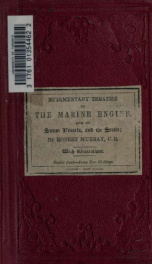 Rudimentary treatise on marine engines and steam vessels, together with practical remarks on the screw and propelling power as used in the Royal and Merchant Navy_cover