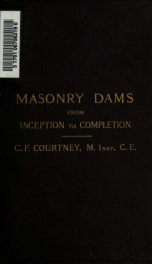Masonry dams from inception to completion including numerous formulae, forms of specification and tender, pocket diagram of forces, etc_cover