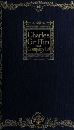 The centenary volume of Charles Griffin and company ltd., publishers, 1820-1920. With foreword by Lord Moulton_cover
