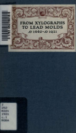 From xylographs to lead molds; AD 1440, AD 1921_cover