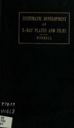 The systematic development of X-ray plates and films_cover