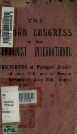 The Second Congress of the Communist International : proceedings of Petrograd session of July 17th, and of Moscow sessions of July 19th-August 7th, 1920_cover