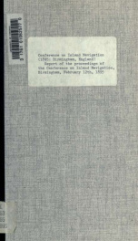 Report of the proceedings of the Conference on Inland Navigation, Birmingham, February 12th, 1895_cover