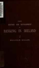 The history and development of banking in Ireland : from the earliest times to the present day_cover