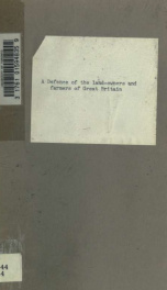 A Defence of the land-owners and farmers of Great Britain, and an exposition of the heavy parliamentary and parochial taxation under which they labour; combined with a general view of the internal and external policy of the country. In familiar letters fr_cover