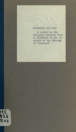 A letter on the shipping interest from W. Richmond to the electors of the Borough of Tynemouth, particularly applicable to the present state of Whitby_cover