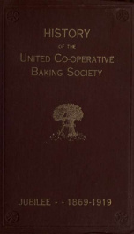 History of the United Co-operative Baking Society ltd. : a fifty years' record, 1869-1919_cover