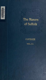 The Manors of Suffolk : notes on their history and devolution 3_cover