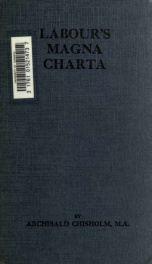 Labour's Magna Charta; a critical study of the labour clauses of the Peace treaty and of the draft conventions and recommendations of the Washington International Labour Conference_cover
