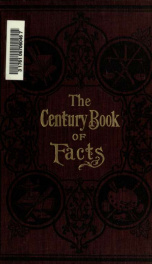 The century book of facts; a handbook of ready reference, embracing history, biography, government, law ... and useful miscellany_cover