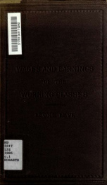 Wages and earnings of the working classes, report to Sir Arthur Bass_cover