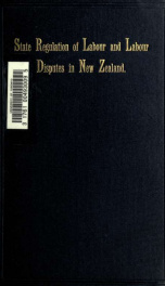 State regulation of labour and labour disputes in New Zealand. A description and a criticism_cover