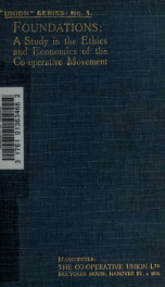 Foundations, a study in the ethics and economics of the co-operative movement_cover