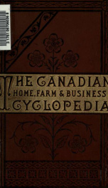 The Canadian home, farm and business cyclopaedia; a treasury of useful and entertaining knowledge ... the science and practice of farming ... also, Goodwin's practical book-keeping complete ... the Farm department_cover