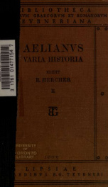 De animalium antura libri 17, Varia historia, Epistolae fragmenta, ex recognitione Rudolphi Hercheri. Accedunt rei accipitrariae scriptores Demetrii Pepagomeni Cynosophium. Georgii Pisidae Hexaëmeron, Fragmentum Herculanense 2_cover