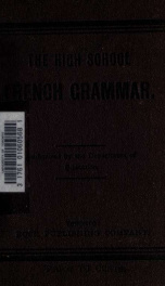 The high school French grammar with exercises, vocabularies, and index_cover