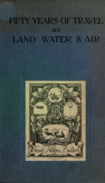 Fifty years of travel by land, water, and air_cover