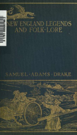 A book of New England legends and folk lore : in prose and poetry_cover