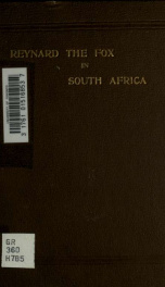 Reynard the fox in South Africa; or, Hottentot fables and tales. Chiefly translated from original manuscripts in the library of Sir George Grey_cover