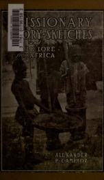 Missionary story sketches : folk-lore from Africa_cover